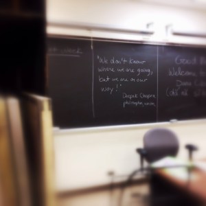 This quote told me I was exactly where I needed to be.